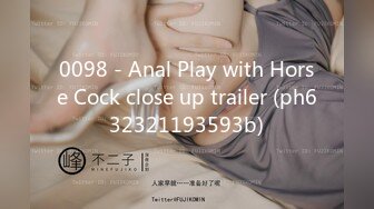 0098 - Anal Play with Horse Cock close up trailer (ph632321193593b)